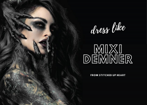 How to Dress Like Mixi Demner from Stitched Up Heart