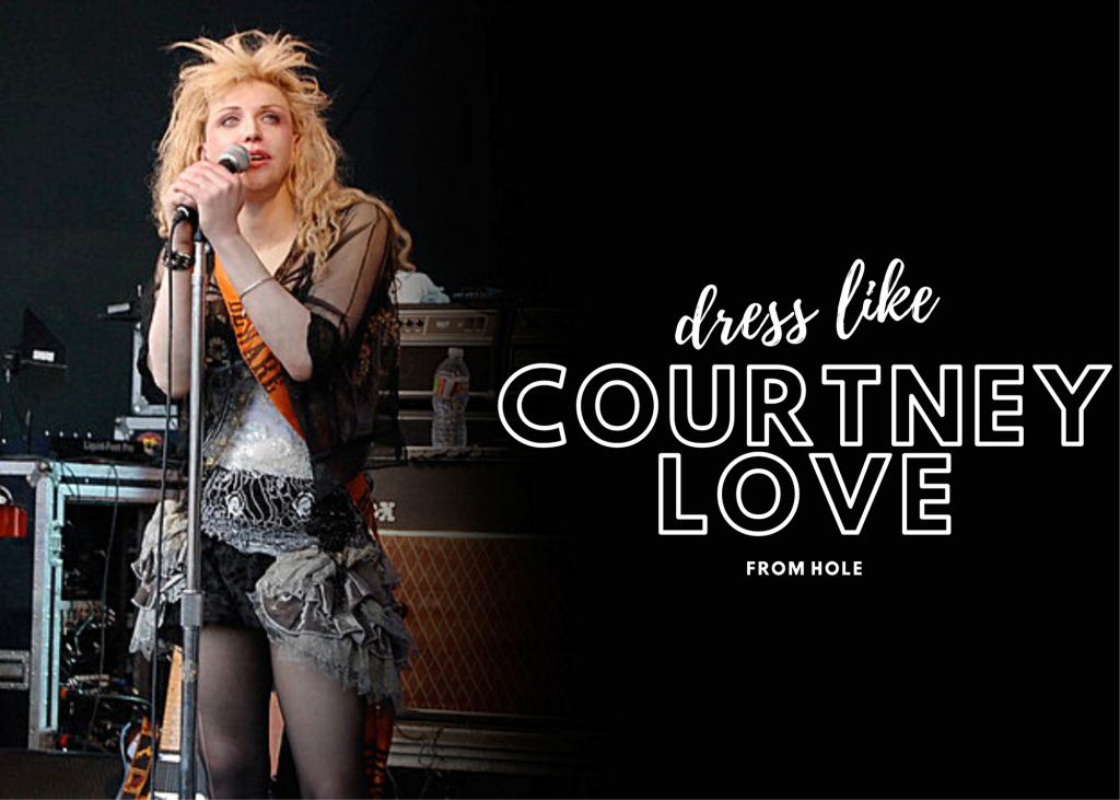 How to Dress Like Courtney Love
